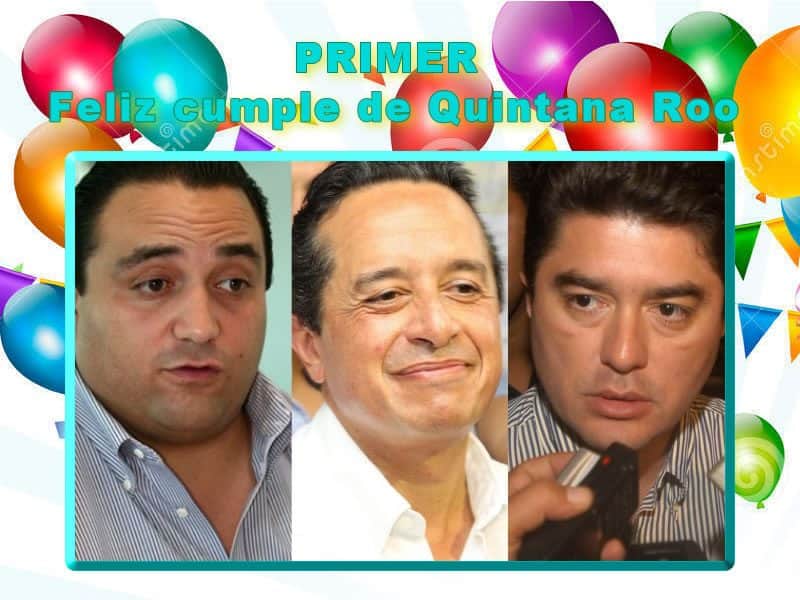 PRIMER feliz cumpleaños de Quintana Roo