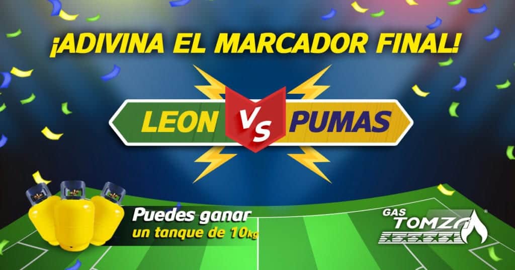 Si le atinas al marcador del León vs Pumas puedes ganar un tanque de Gas Tomza