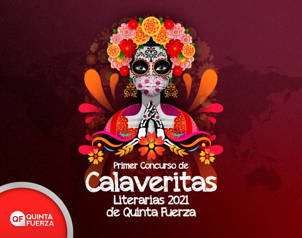Ellos son los ganadores del Primer Concurso de Calaveritas Literarias de Quinta Fuerza