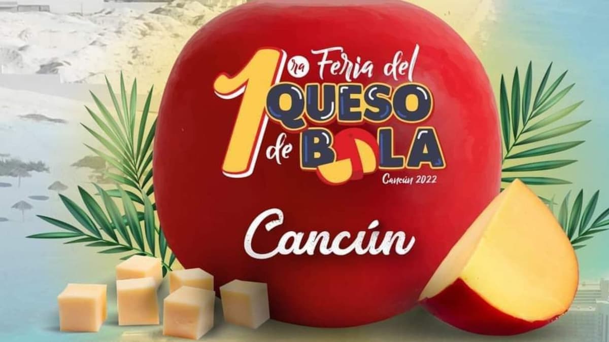 Anuncian primera Feria del Queso de Bola en Cancún