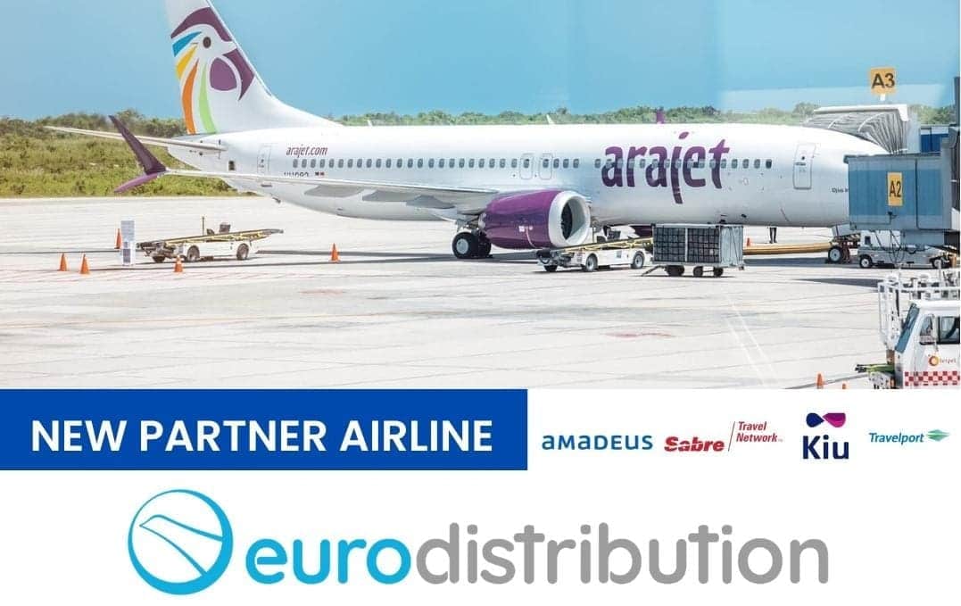 Eurodistribution anuncia acuerdo para comercializar la aerolínea Arajet en todo el mundo