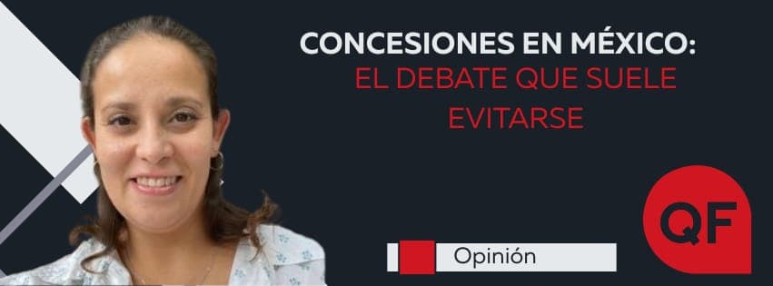Concesiones en México: el debate que suele evitarse